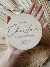 Load image into Gallery viewer, &#39; Our First Christmas In Our New Home&#39; Ornament - 2023 + 2024
